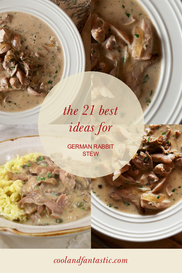 The 21 Best Ideas for German Rabbit Stew Home, Family, Style and Art